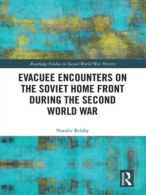 cover image of Evacuee Encounters on the Soviet Home Front During the Second World War